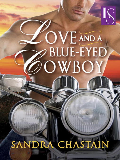 Title details for Love and a Blue-Eyed Cowboy by Sandra Chastain - Available
